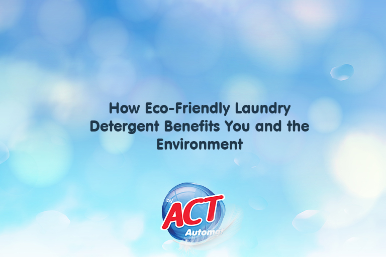 How Eco-Friendly Laundry Detergent Benefits You and the Environment