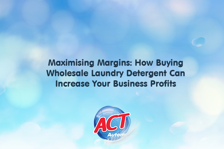 Maximising Margins: How Buying Wholesale Laundry Detergent Can Increase Your Business Profits